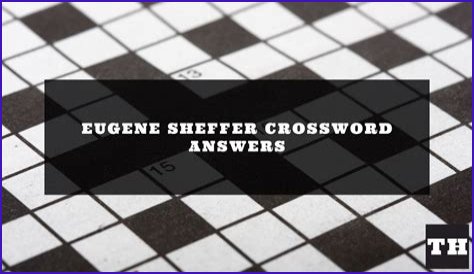 Last (Abbr.) Crossword Clue Eugene Sheffer
